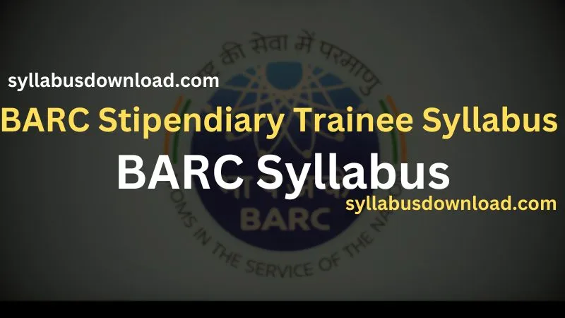 BARC Stipendiary Trainee Category 1 & 2 Syllabus