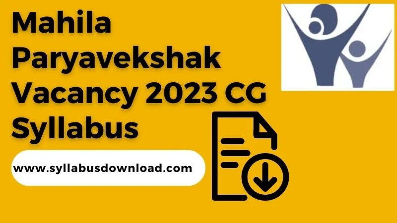 Mahila Paryavekshak Vacancy 2023 CG Syllabus