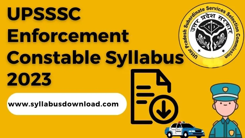 UPSSSC Enforcement Constable Syllabus