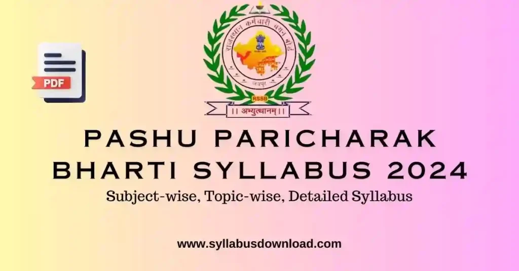 Pashu Paricharak Bharti Syllabus 2024, Rajasthan Animal Attendant Syllabus