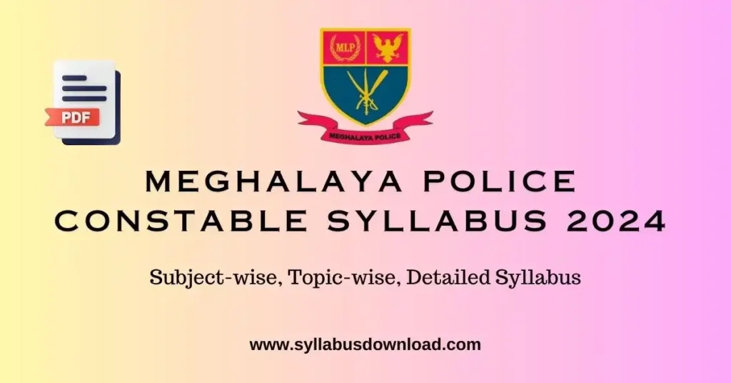 Meghalaya Police Constable Syllabus 2024